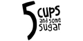 5 CUPS and some sugar